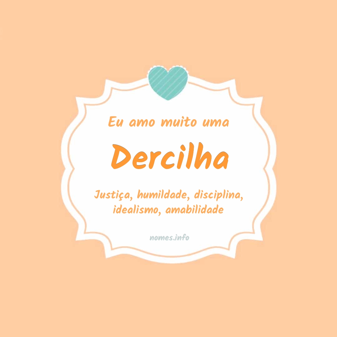Eu amo muito Dercilha