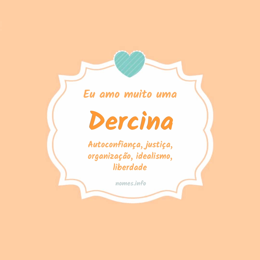 Eu amo muito Dercina