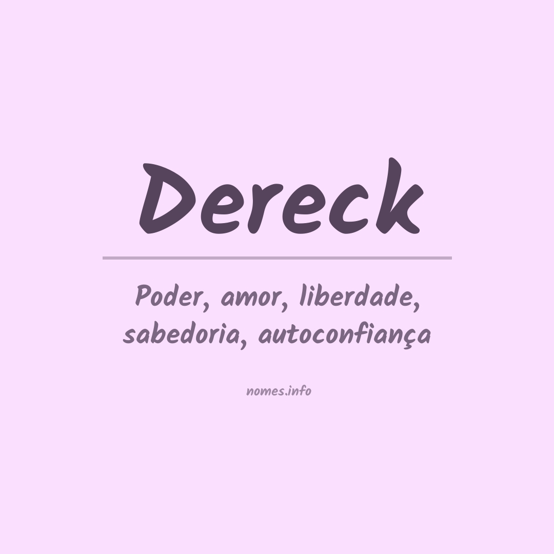 Significado do nome Dereck Significado do nome Dereck