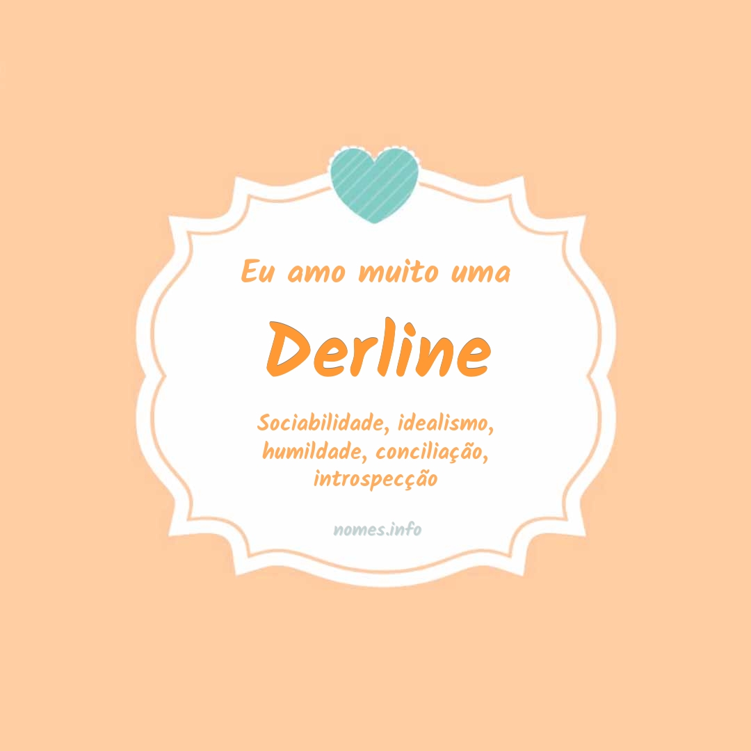 Eu amo muito Derline Eu amo muito Derline