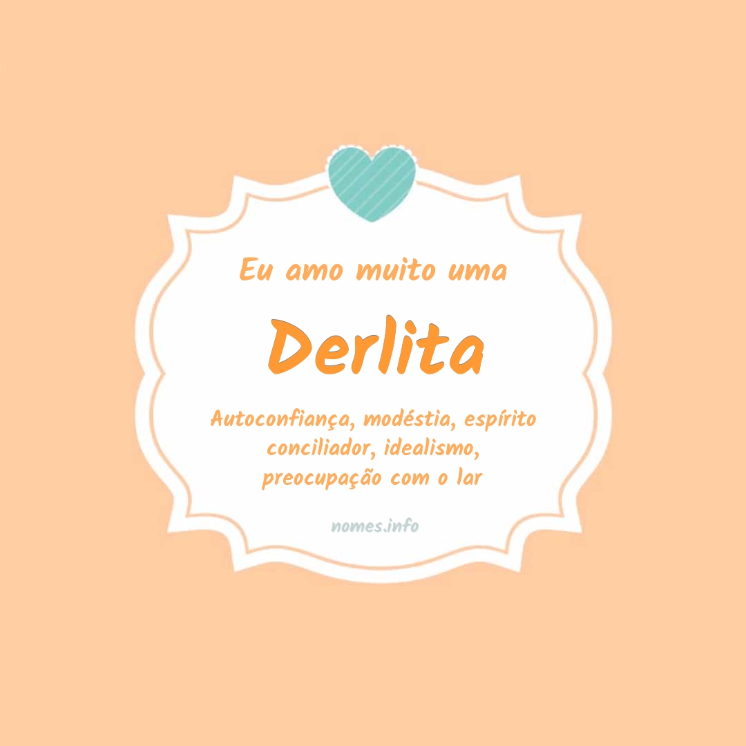 Eu amo muito Derlita