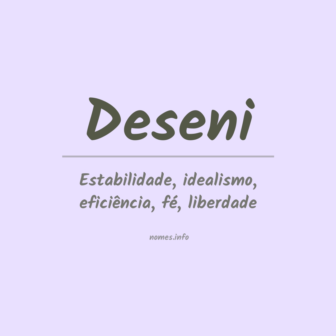 Significado do nome Deseni