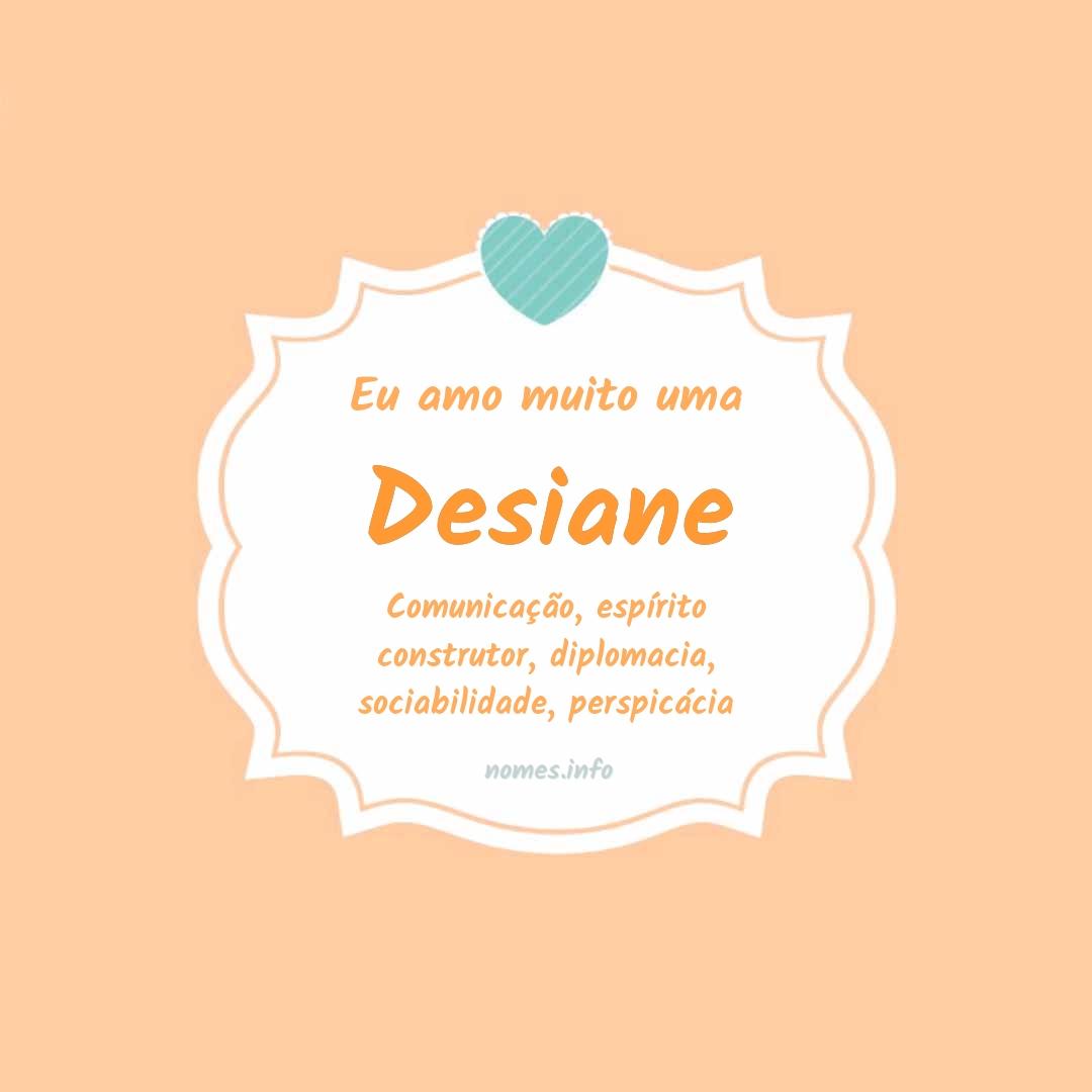 Eu amo muito Desiane