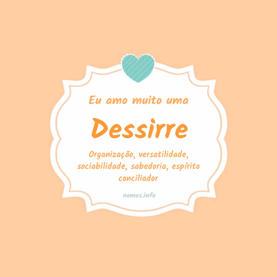 Eu amo muito Dessirre