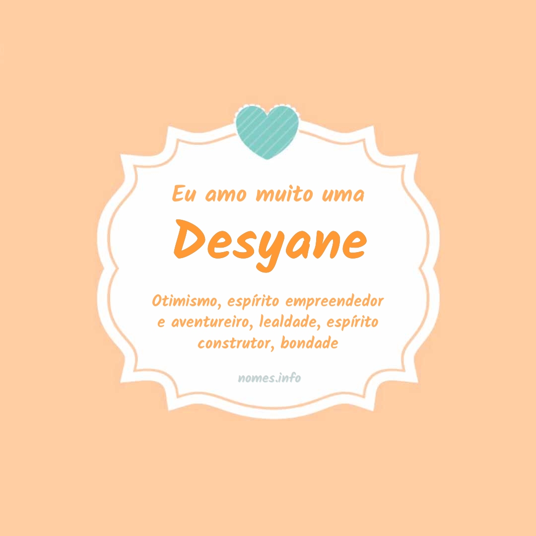 Eu amo muito Desyane