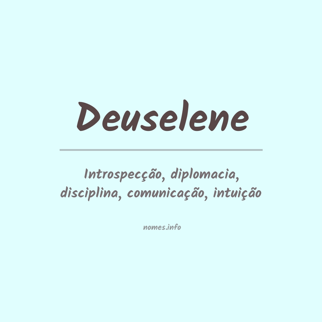 Significado do nome Deuselene