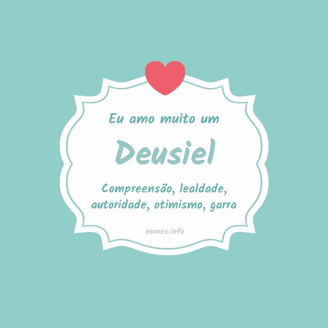 Eu amo muito Deusiel
