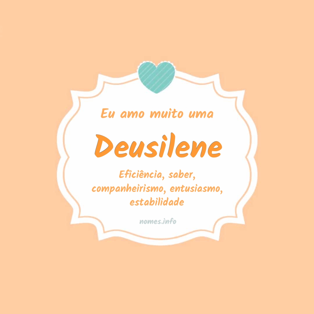 Eu amo muito Deusilene