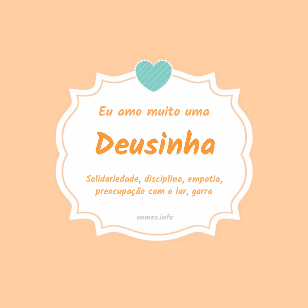 Eu amo muito Deusinha