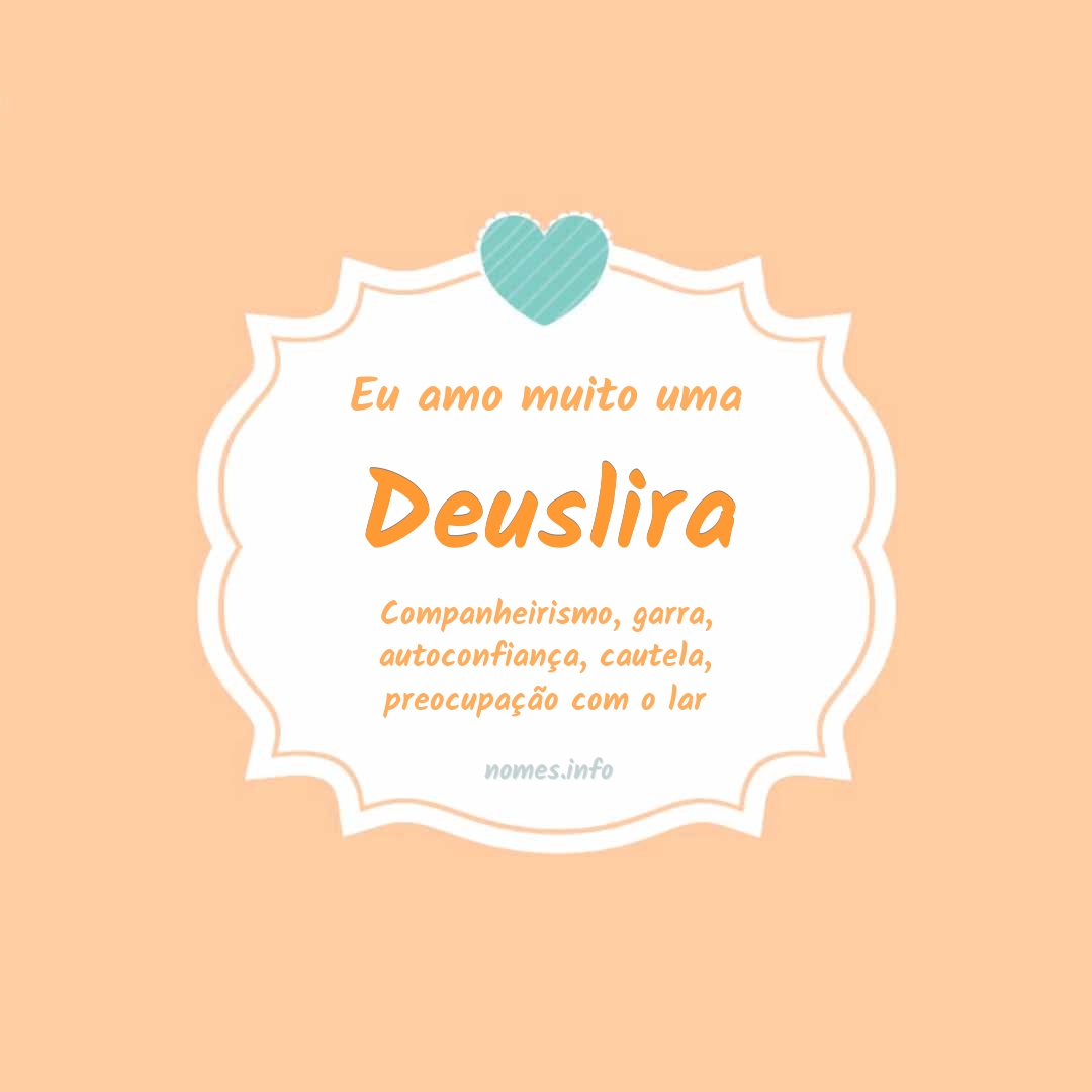 Eu amo muito Deuslira