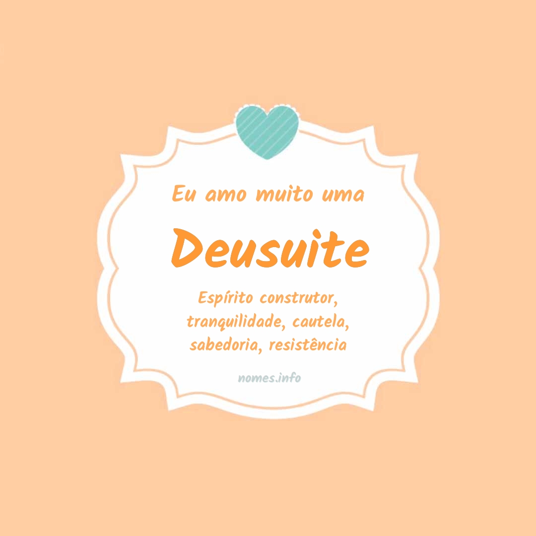 Eu amo muito Deusuite