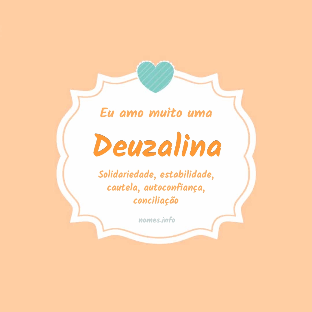 Eu amo muito Deuzalina