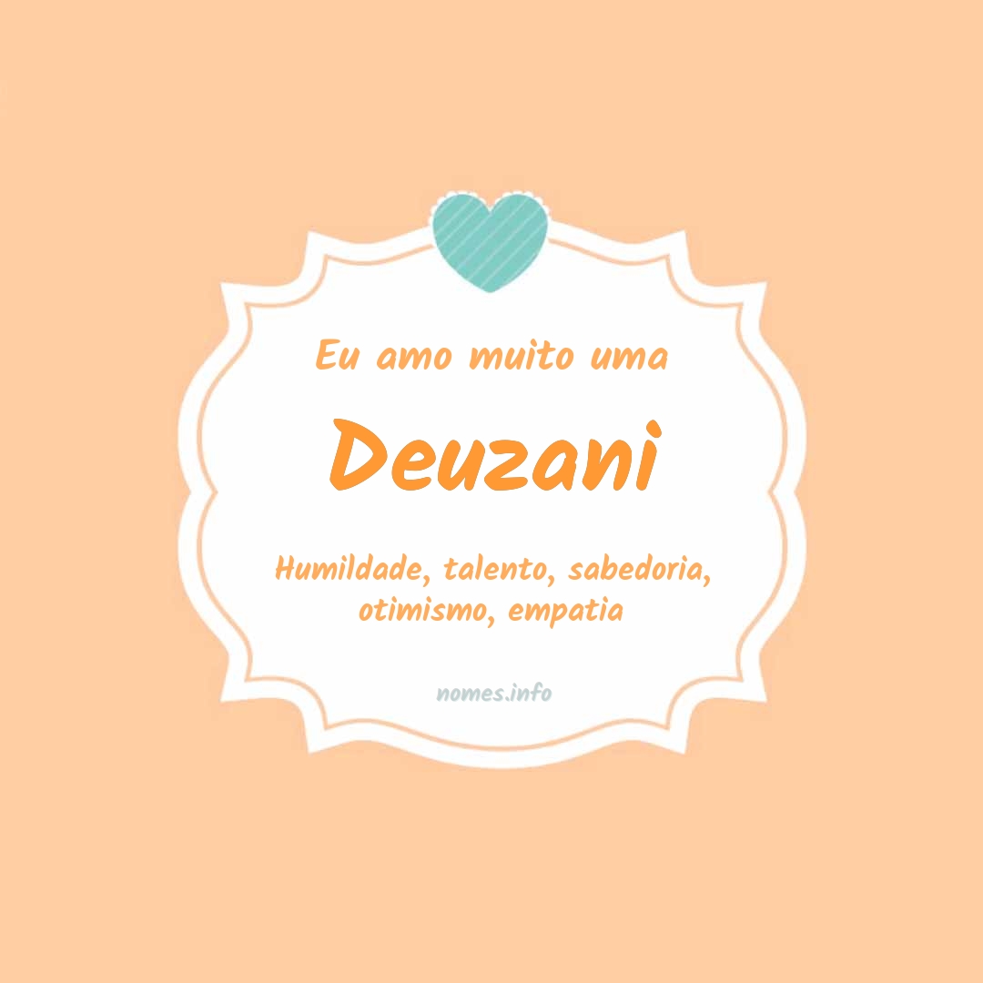 Eu amo muito Deuzani