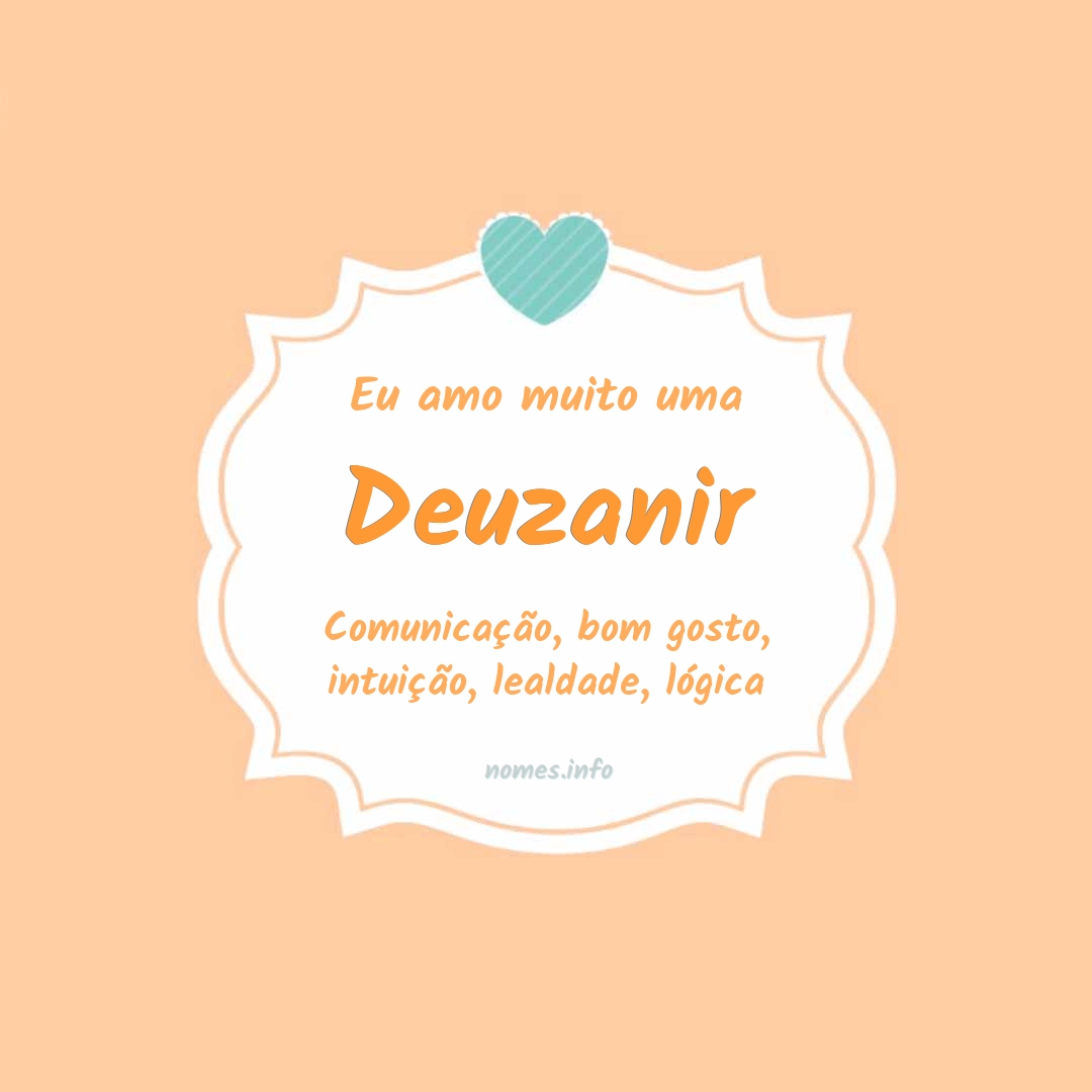 Eu amo muito Deuzanir
