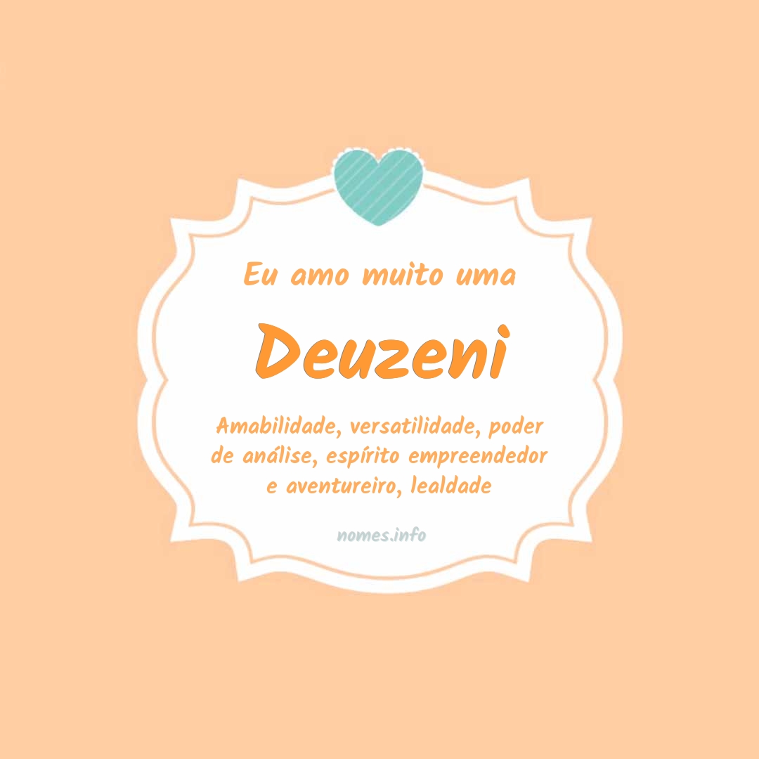 Eu amo muito Deuzeni