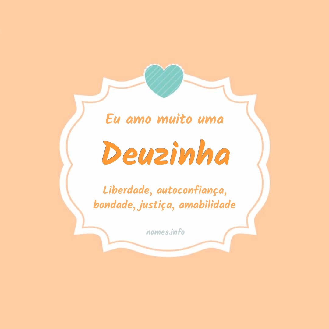Eu amo muito Deuzinha