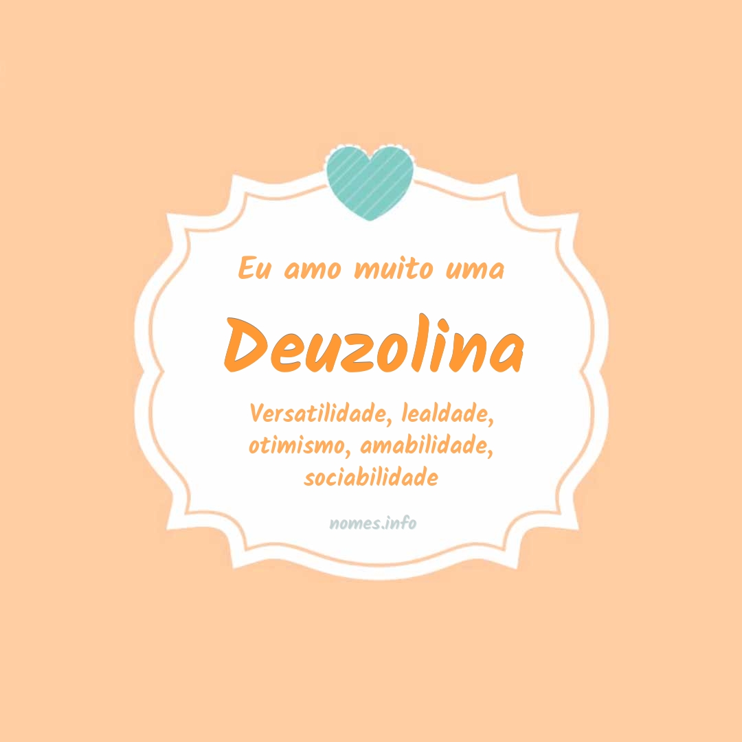 Eu amo muito Deuzolina