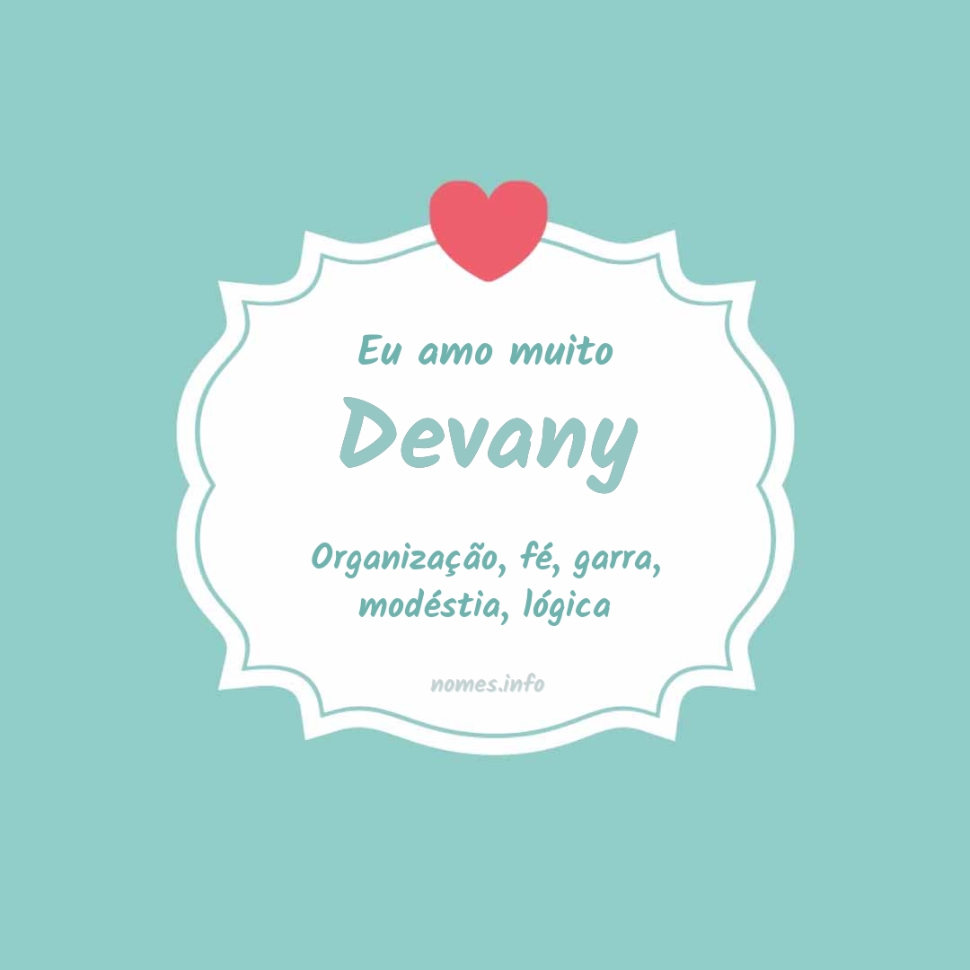 Eu amo muito Devany