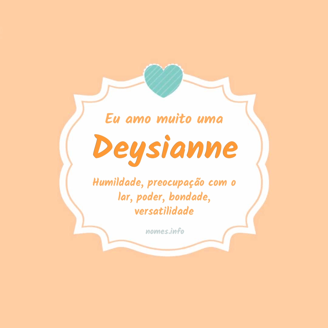 Eu amo muito Deysianne