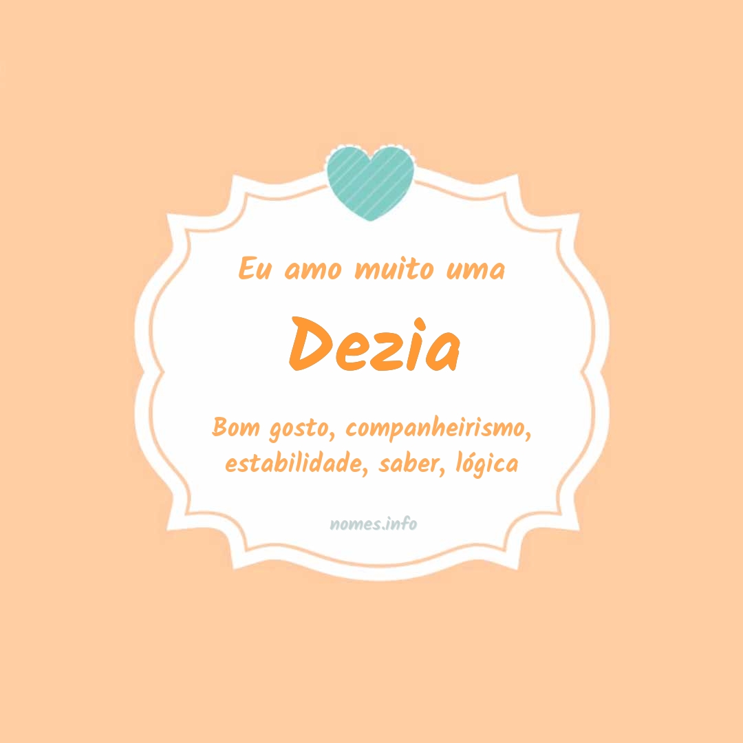 Eu amo muito Dezia