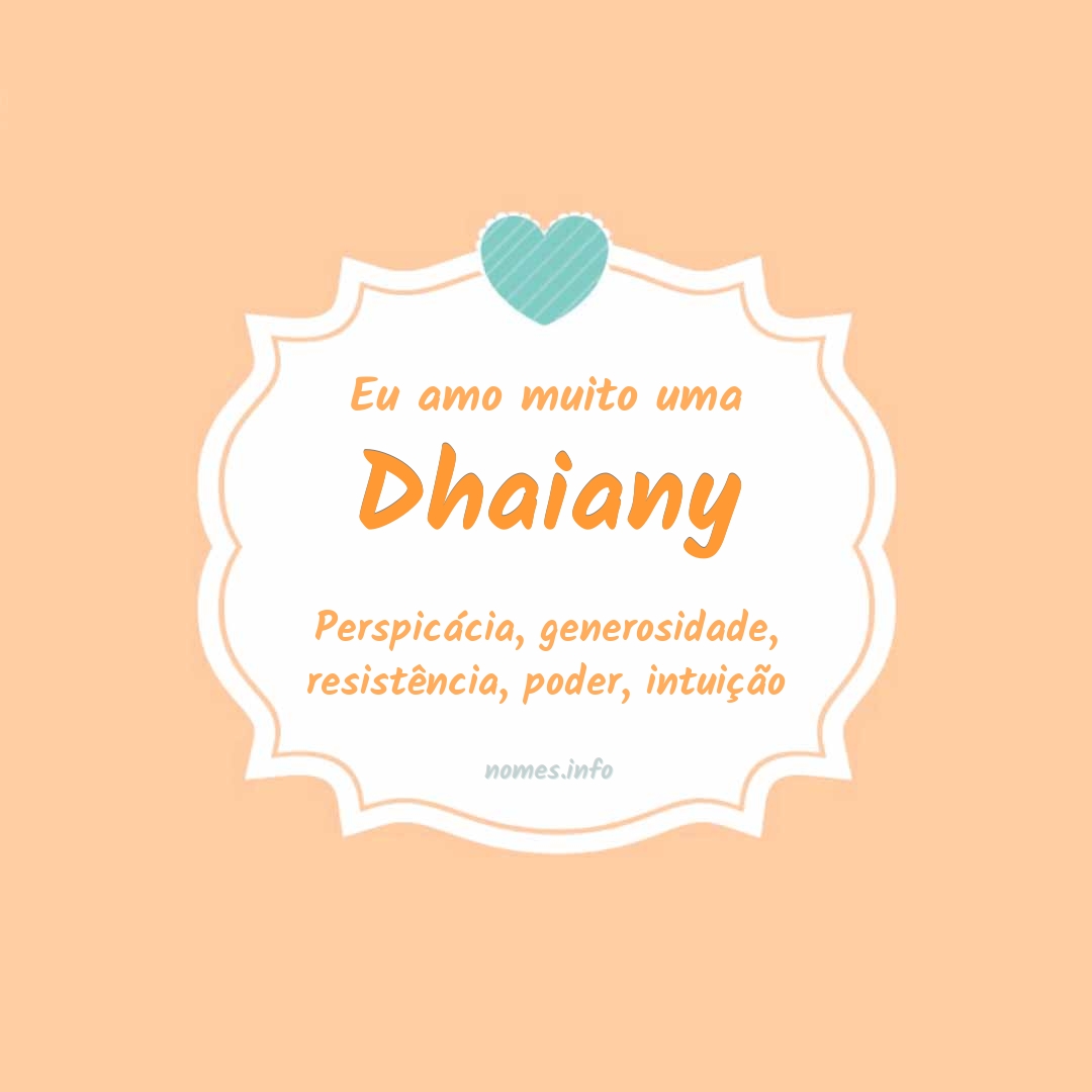 Eu amo muito Dhaiany