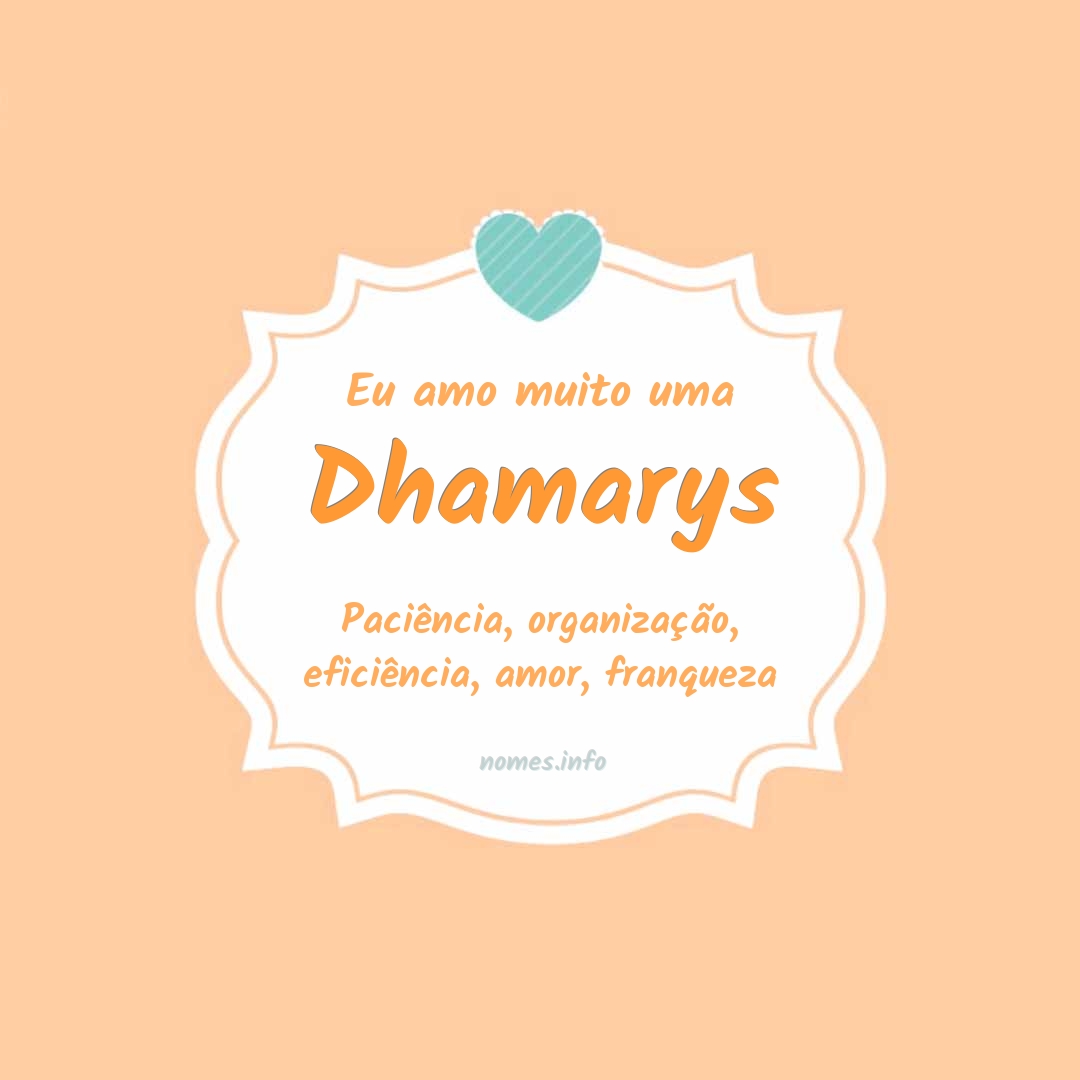 Eu amo muito Dhamarys