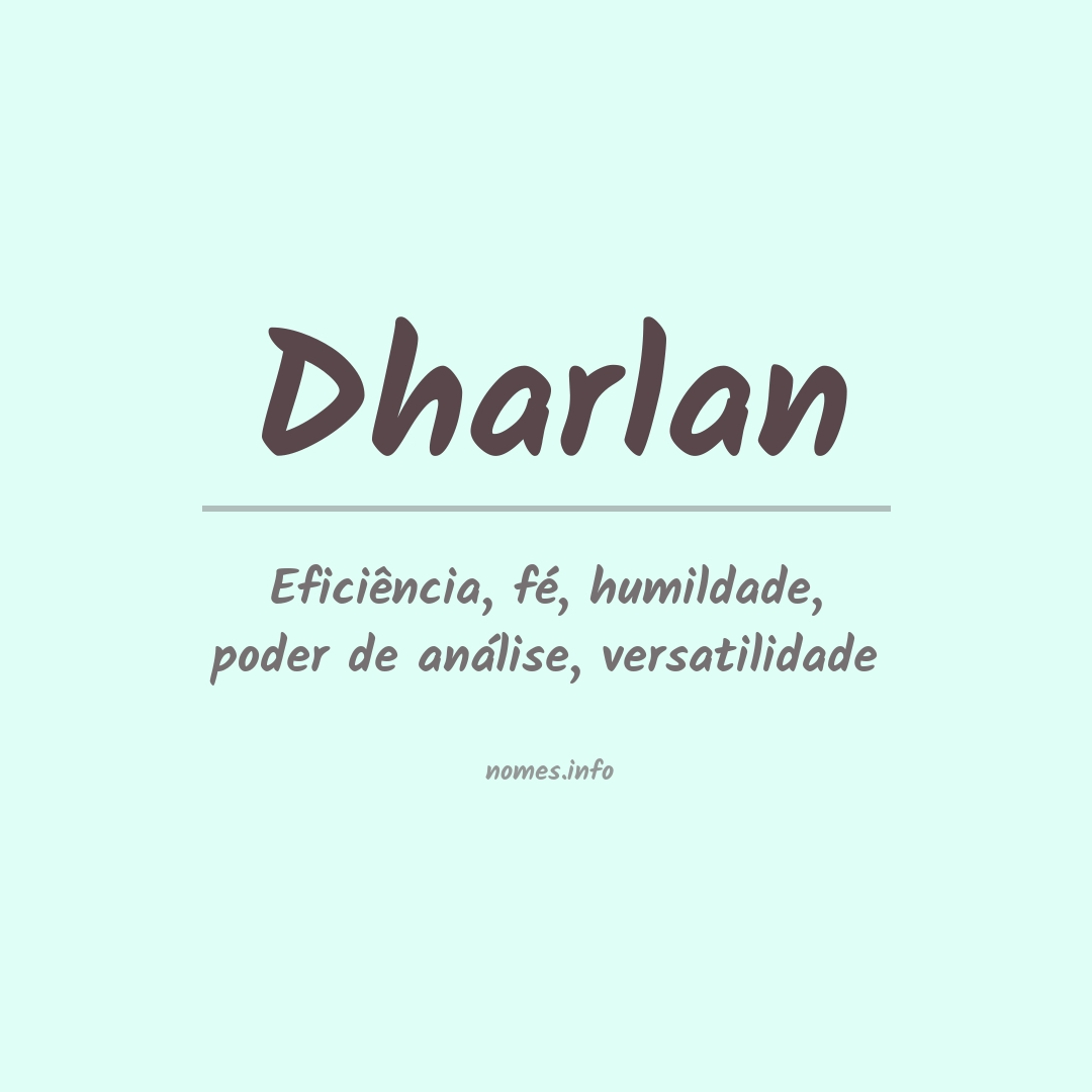 Significado do nome Dharlan
