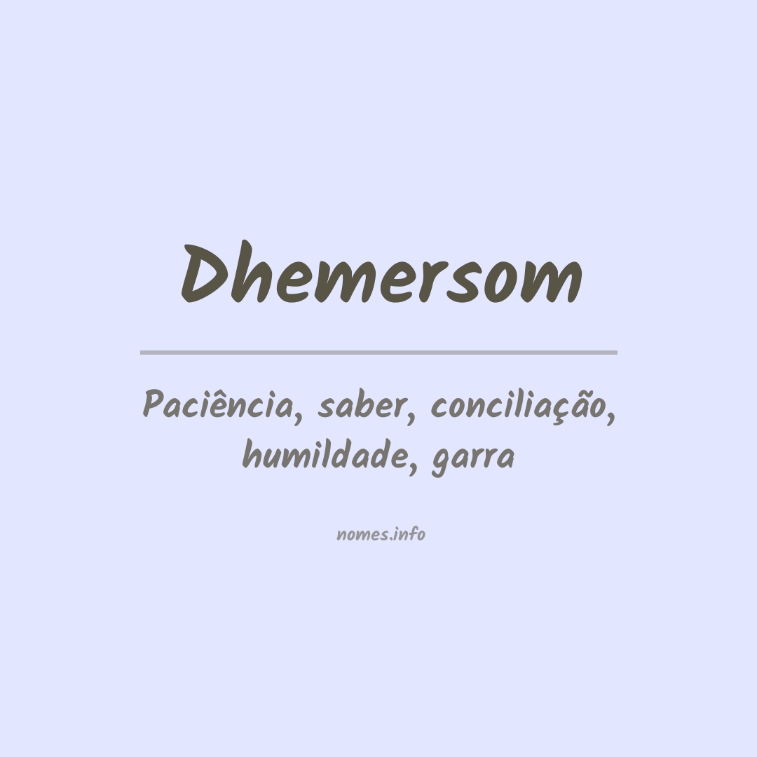 Significado do nome Dhemersom