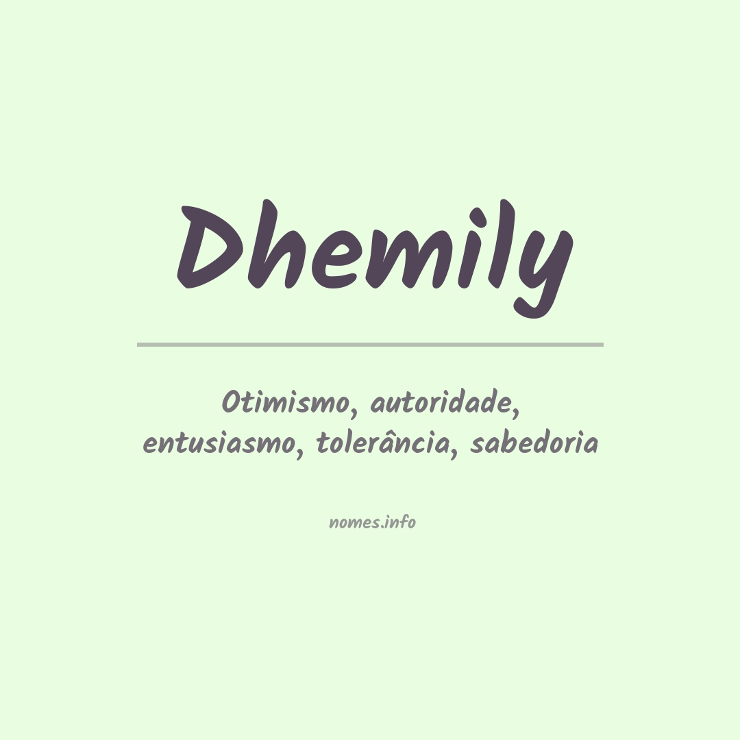 Significado do nome Dhemily