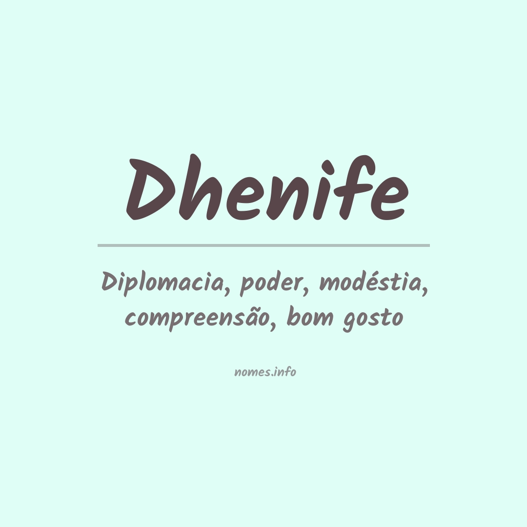Significado do nome Dhenife