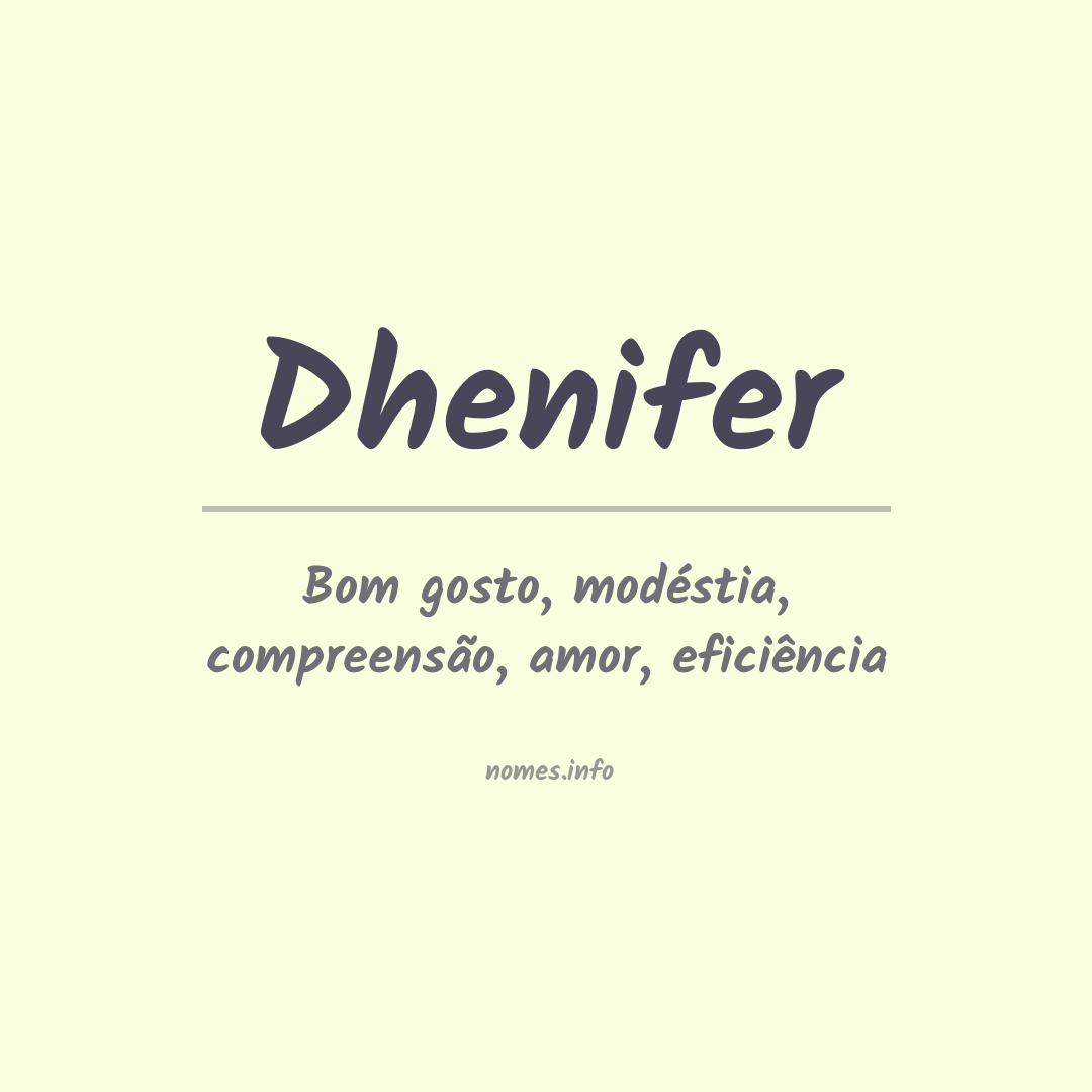 Significado do nome Dhenifer