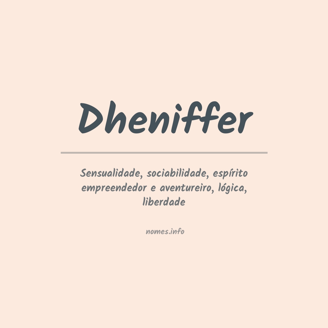 Significado do nome Dheniffer