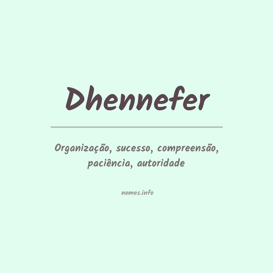 Significado do nome Dhennefer