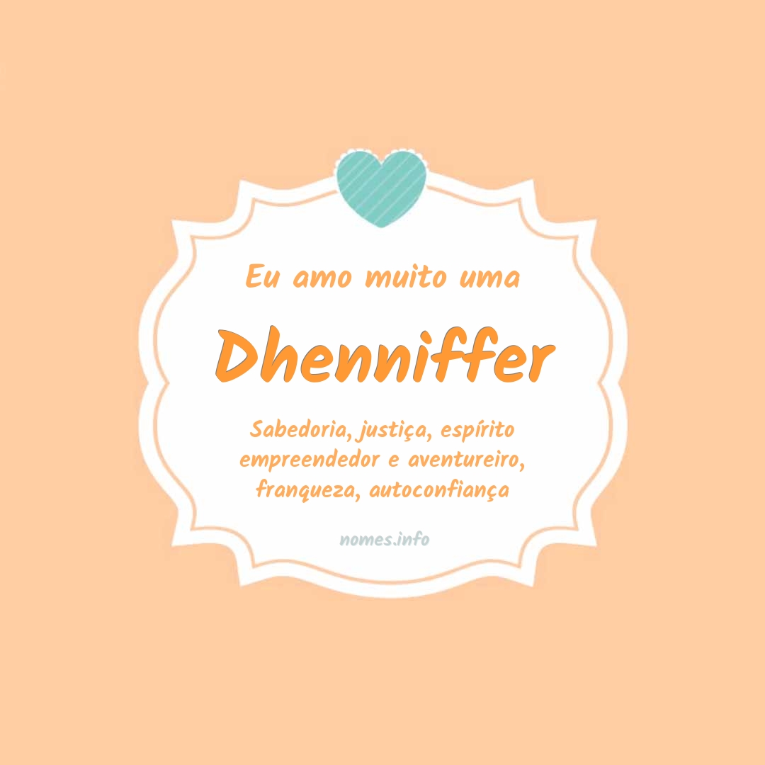 Eu amo muito Dhenniffer