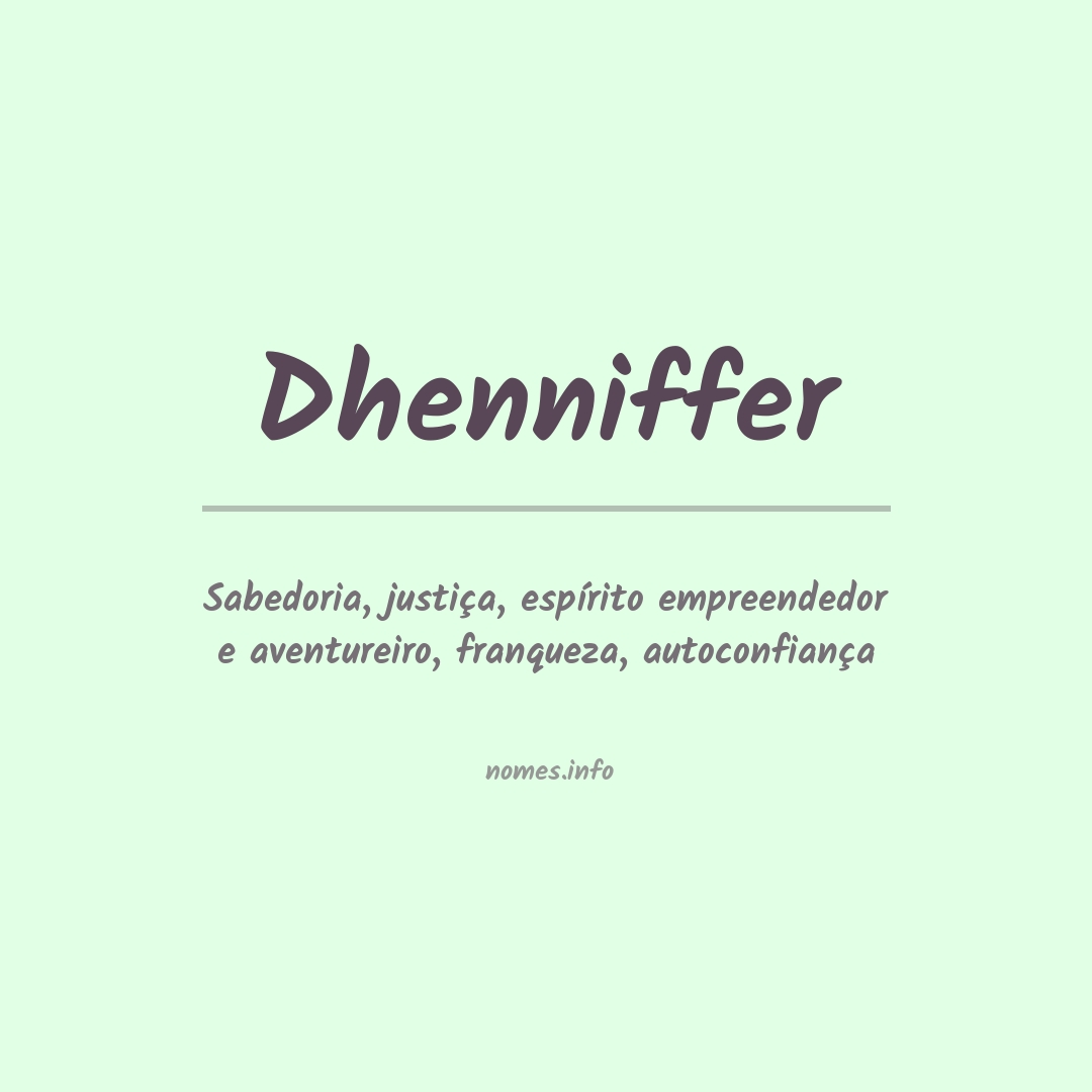 Significado do nome Dhenniffer