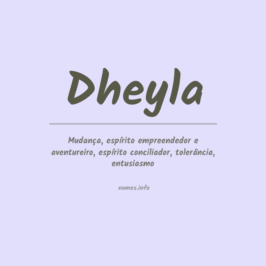 Significado do nome Dheyla