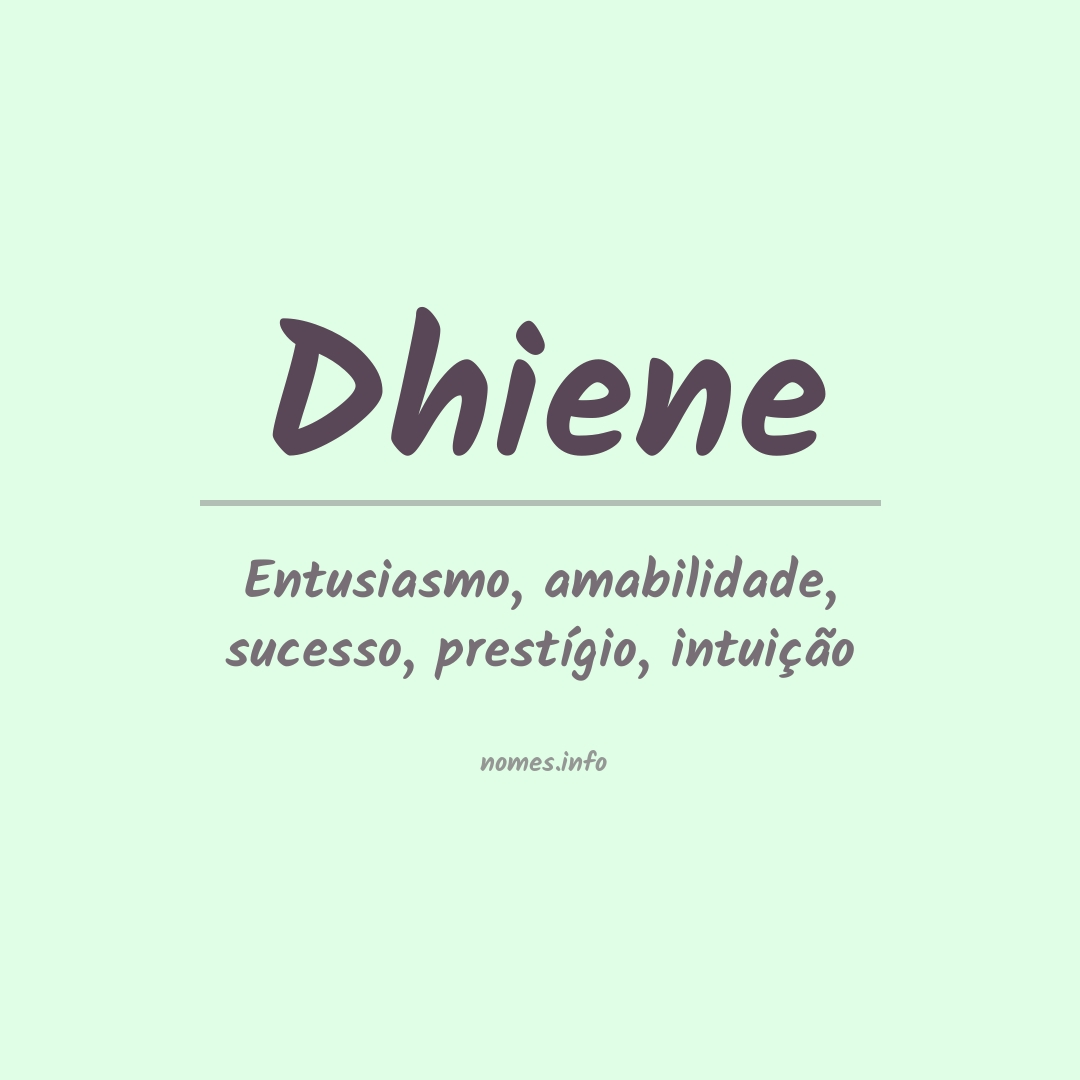 Significado do nome Dhiene