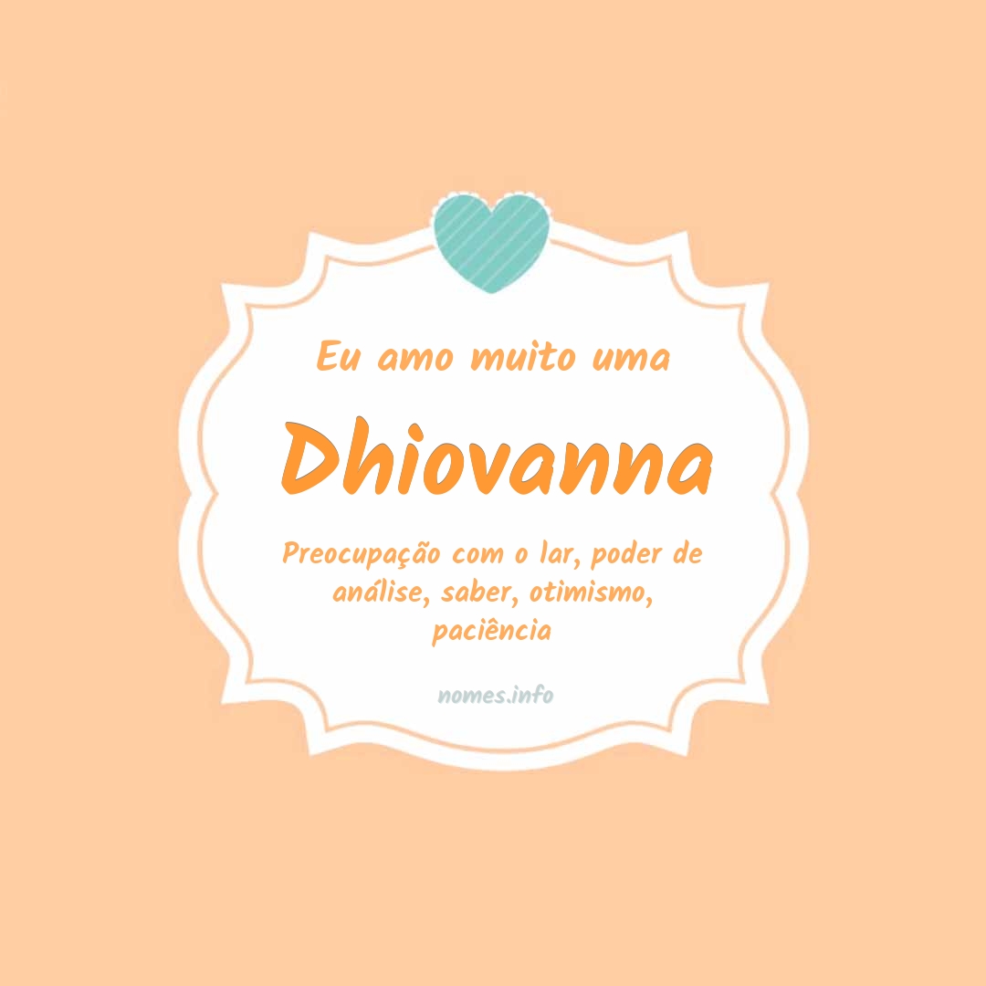 Eu amo muito Dhiovanna
