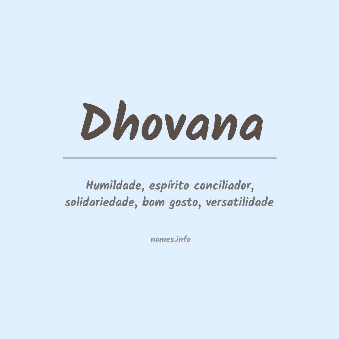 Significado do nome Dhovana Significado do nome Dhovana