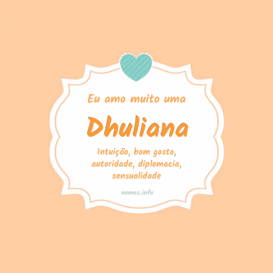 Eu amo muito Dhuliana Eu amo muito Dhuliana