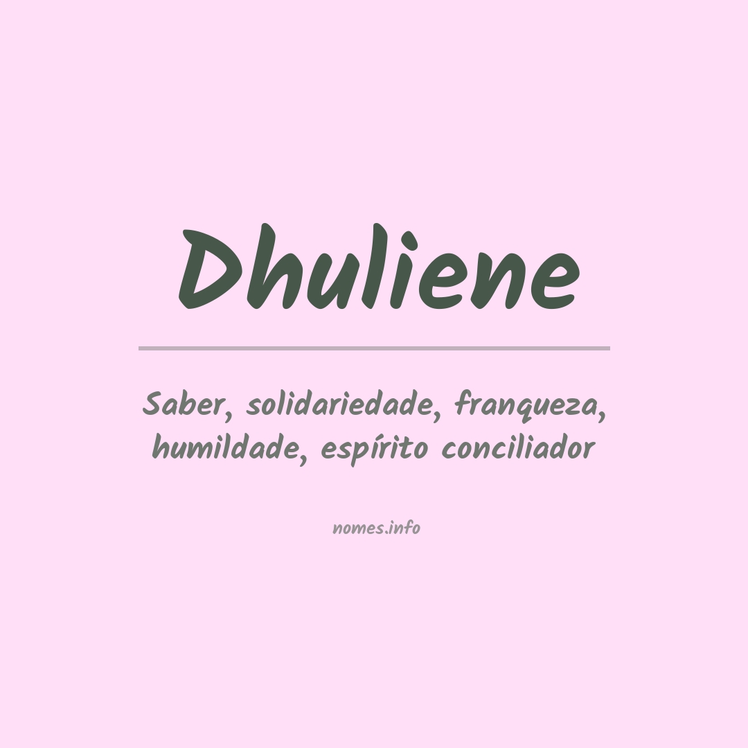 Significado do nome Dhuliene