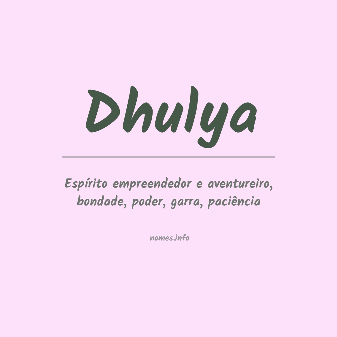 Significado do nome Dhulya