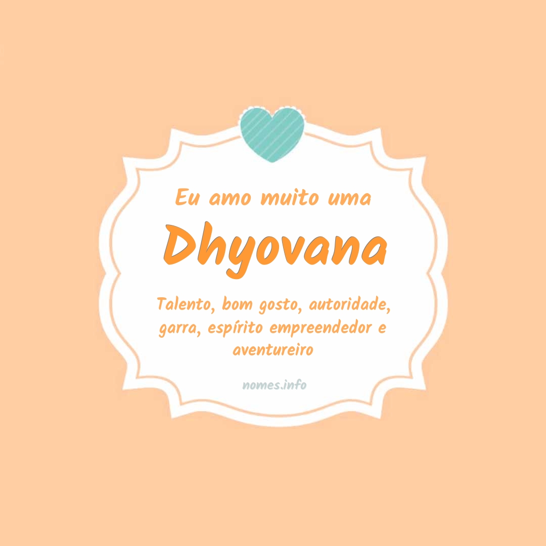 Eu amo muito Dhyovana Eu amo muito Dhyovana