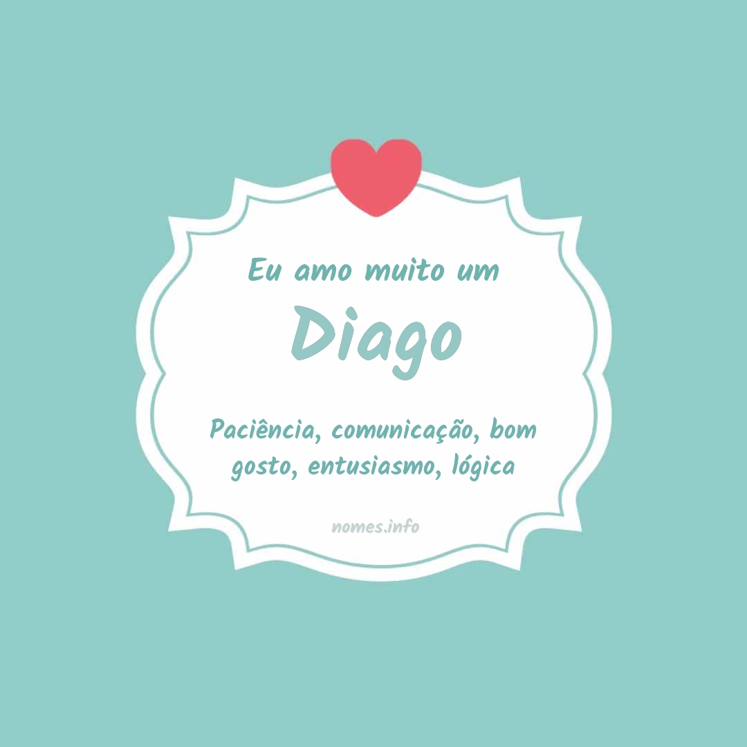 Eu amo muito Diago