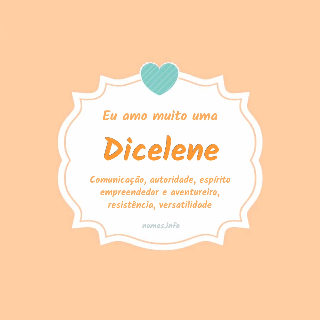 Eu amo muito Dicelene