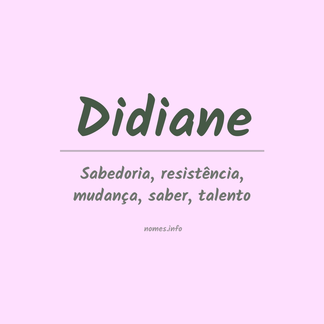 Significado do nome Didiane Significado do nome Didiane