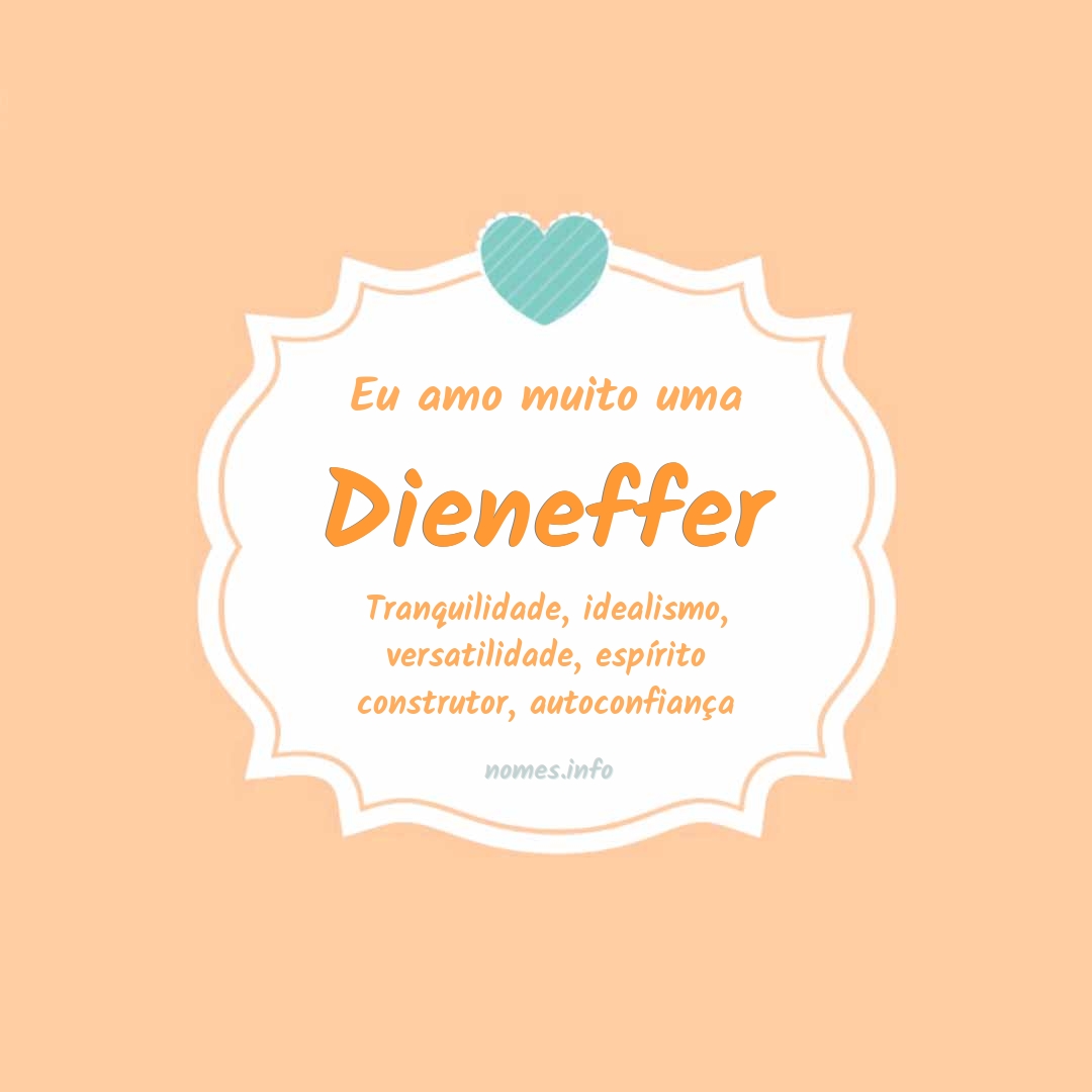 Eu amo muito Dieneffer