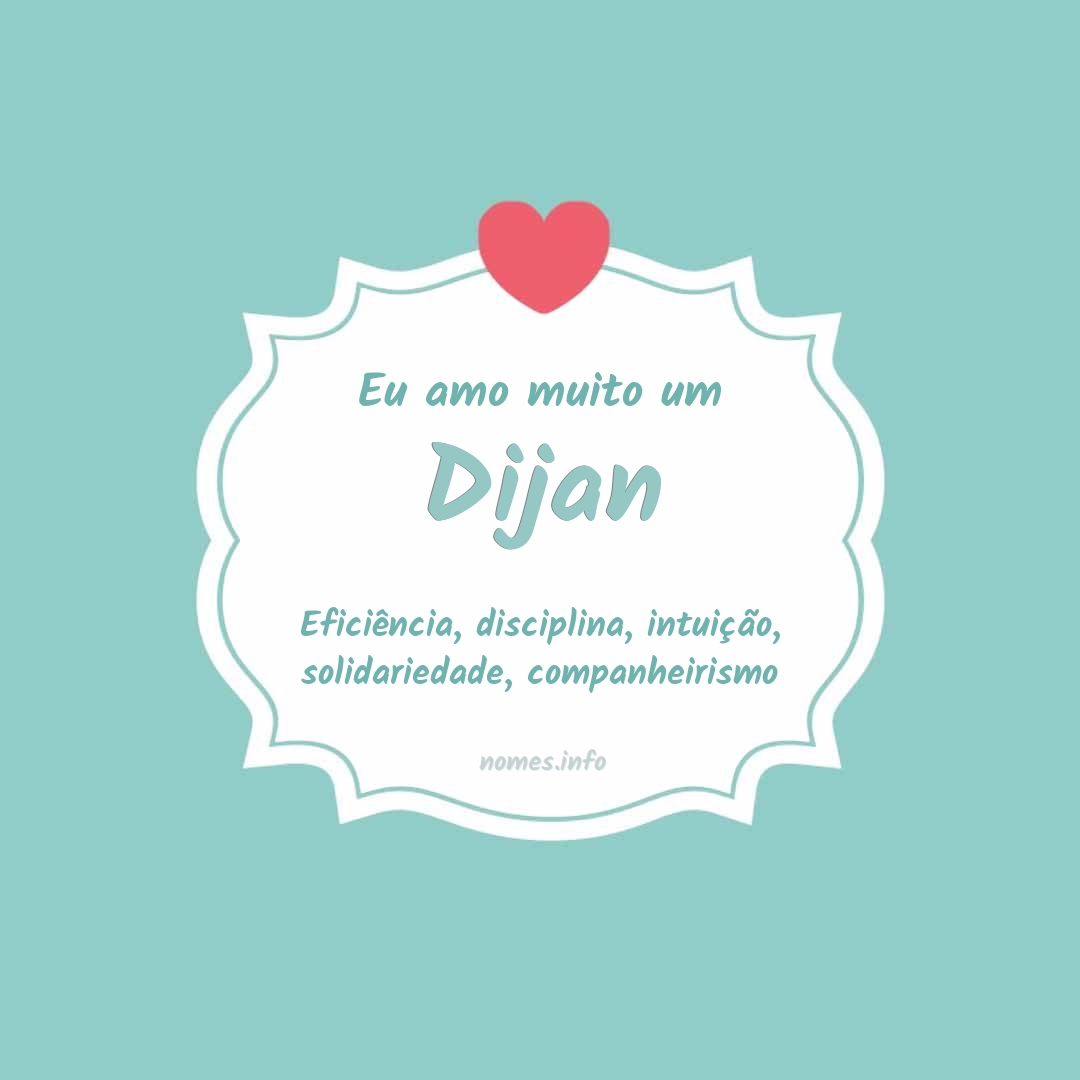 Eu amo muito Dijan