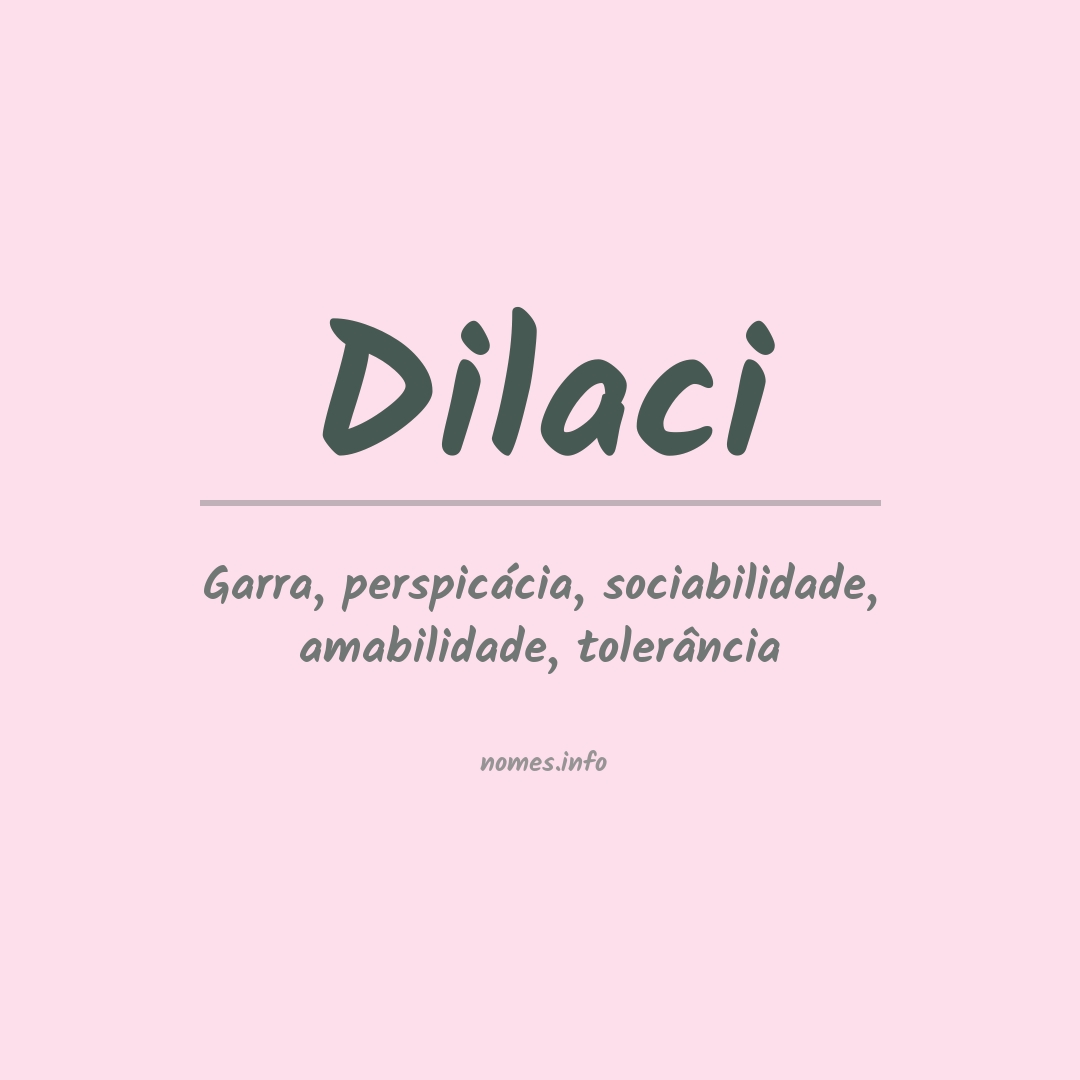 Significado do nome Dilaci