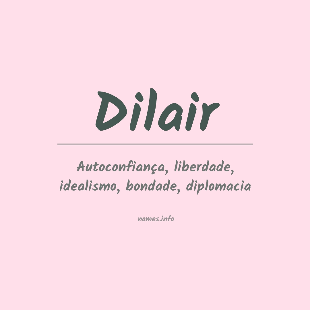 Significado do nome Dilair